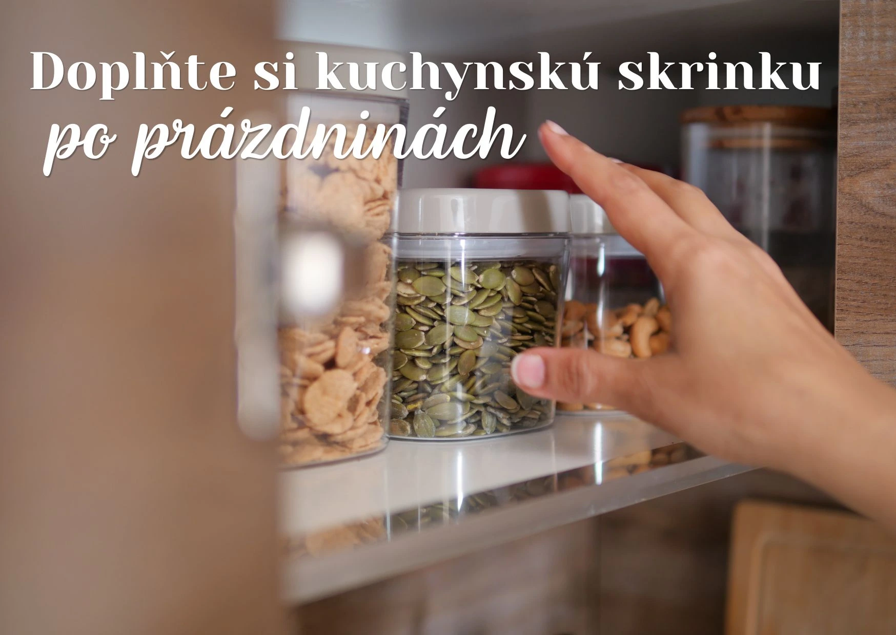Septembrový reset kuchynskej skrinky — čo doplniť po prázdninách?